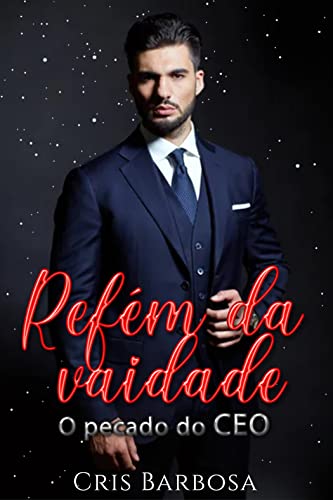 Refém da vaidade: O pecado do CEO