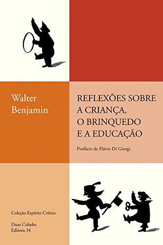 Reflexões sobre a criança, o brinquedo e a educação