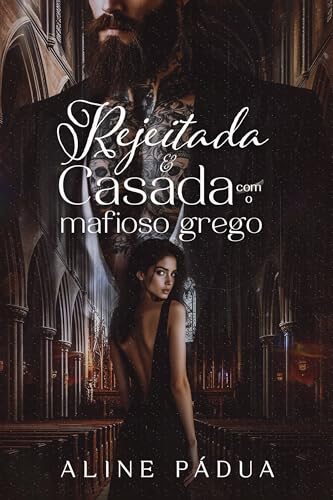 REJEITADA & CASADA COM O MAFIOSO GREGO: Poseidon