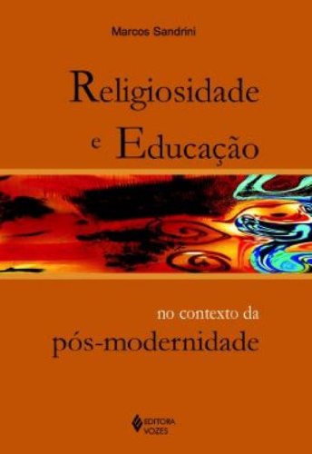 Religiosidade e Educação no Contexto da Pós-Modernidade