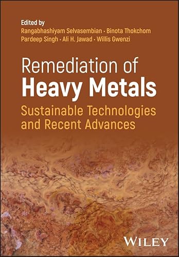 Remediation of Heavy Metals: Sustainable Technologies and Recent Advances (English Edition)