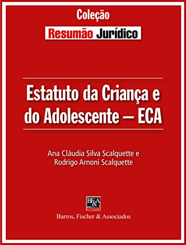 Resumão Jurídico Estatuto da Criança e Adolescente