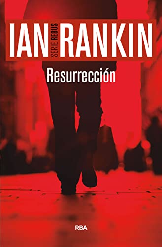 Resurrección (John Rebus nº 13) (Spanish Edition)