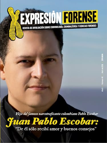 Revista Expresión Forense N° 45: Revista de Divulgación sobre Criminología, Criminalística y Ciencias Forenses (Spanish Edition)
