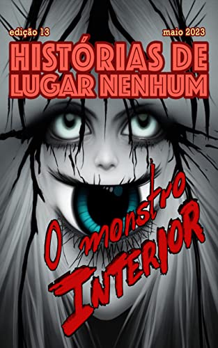 REVISTA HISTÓRIAS DE LUGAR NENHUM: O MONSTRO INTERIOR