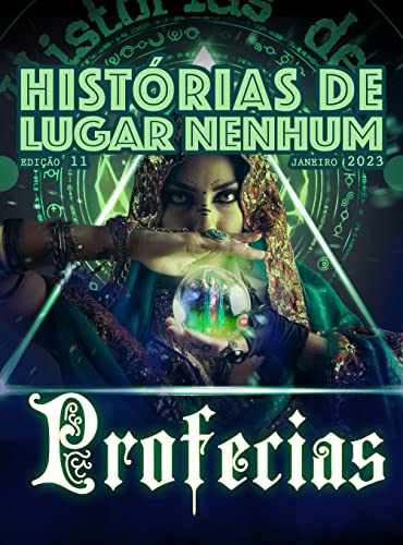 REVISTA HISTÓRIAS DE LUGAR NENHUM: PROFECIAS