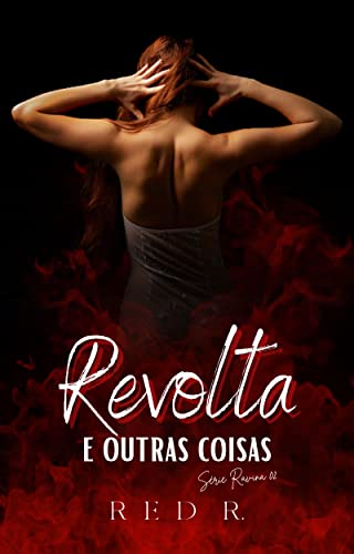 Revolta e Outras Coisas (Série Ravina Livro 2)
