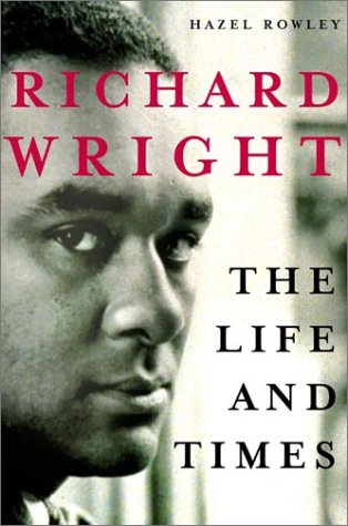 Richard Wright: The Life and Times