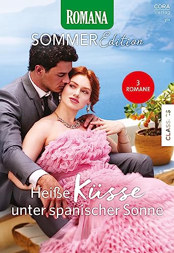 Romana Sommeredition Band 4: Heiße Küsse unter spanischer Sonne (German Edition)