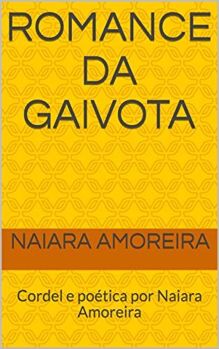 Romance da Gaivota: Cordel e poética por Naiara Amoreira (Poesias)