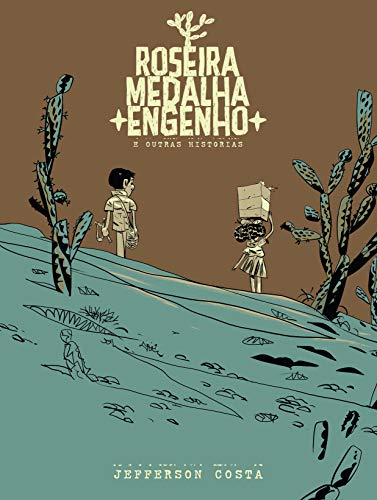 Roseira, Medalha, Engenho E Outras Histórias (Reimpressão)
