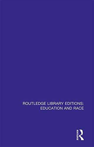 Routledge Library Editions: Education and Race (English Edition)