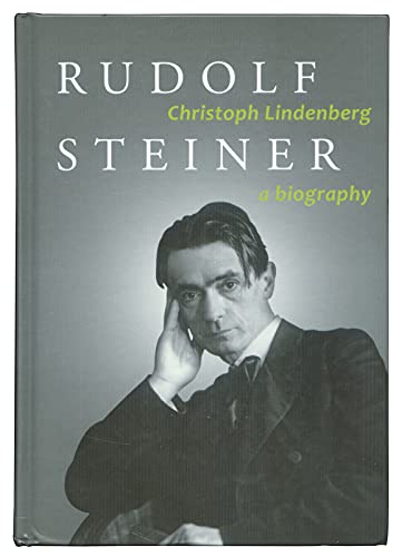 Rudolf Steiner: A Biography