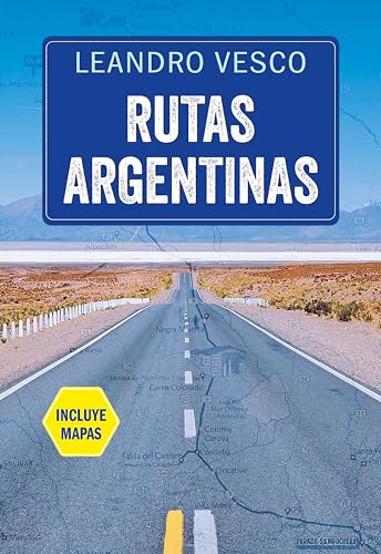 Rutas argentinas (Spanish Edition)