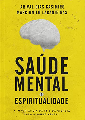 Saúde Mental e Espiritualidade: A Importância da Fé e da Ciência para a Saúde Mental