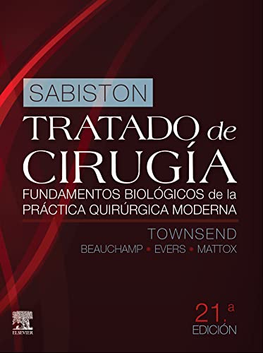 Sabiston. Tratado de cirugía: Fundamentos biológicos de la práctica quirúrgica moderna (Spanish Edition)