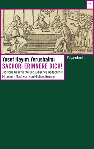 Sachor: Erinnere dich!: Jüdische Geschichte und jüdisches Gedächtnis (German Edition)