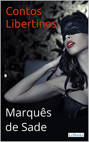 SADE: Contos Libertinos (Clássicos Eróticos)