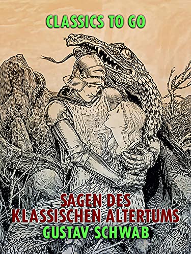 Sagen des klassischen Altertums (Classics To Go) (German Edition)