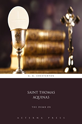 Saint Thomas Aquinas: The Dumb Ox (Illustrated) (English Edition)
