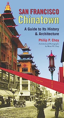 San Francisco Chinatown: A Guide to Its History and Architecture