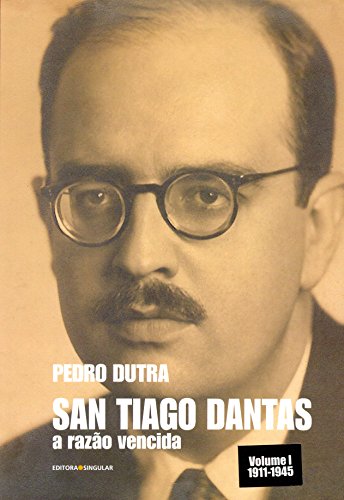 San Tiago Dantas. A Razão Vencida
