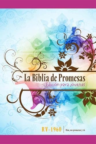 Santa Biblia de Promesas Reina-Valera 1960 / Edición de Jóvenes / Mujer / Tapa Dura // Spanish Promise Bible Rv60 / Youth Edition / Women / Hardback: Edicion Jovenes Mujer