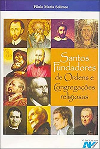Santos Fundadores De Ordens E Congregações Religiosas