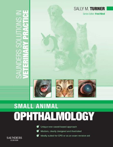 Saunders Solutions in Veterinary Practice: Small Animal Ophthalmology E-Book (English Edition)