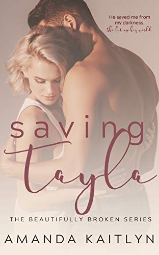 Saving Tayla (The Beautifully Broken Book 5) (English Edition)