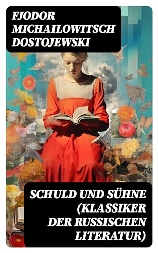 Schuld und Sühne (Klassiker der russischen Literatur) (German Edition)