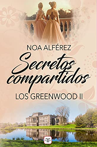 Secretos compartidos (Los Greenwood 2) (Spanish Edition)