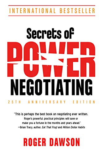 Secrets of Power Negotiating, 25th Anniversary Edition: Inside Secrets from a Master Negotiator (English Edition)