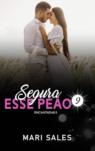 Segura Esse Peão (Encantadas Livro 9)