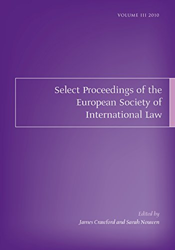 Select Proceedings of the European Society of International Law, Volume 3, 2010: Third Volume: International Law 1989-2010: A Performance Appraisal: Cambridge, 2-4 Se (English Edition)
