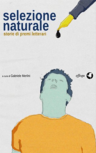 Selezione naturale: storie di premi letterari (Italian Edition)