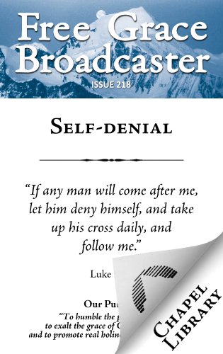 Self-denial (Free Grace Broadcaster