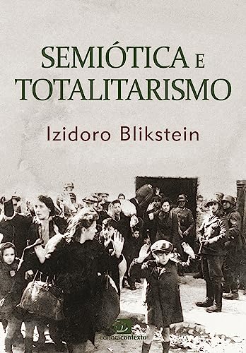 Semiótica e totalitarismo