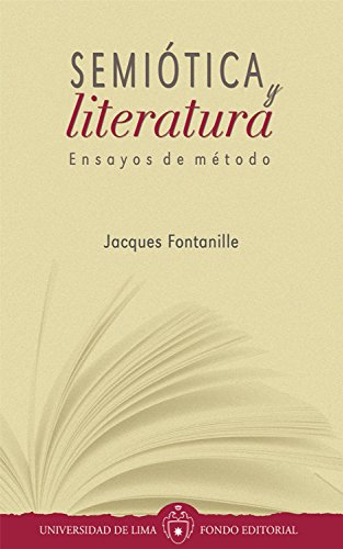 Semiótica y literatura: Ensayos de método (Spanish Edition)