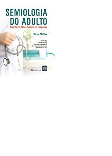 Semiologia do Adulto: Diagnóstico Clínico Baseado em Evidências