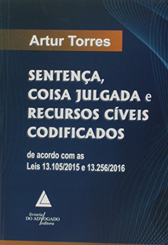 Sentença, Coisa Julgada e Recursos Cíveis Codificados