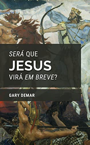 Será que Jesus virá em breve?