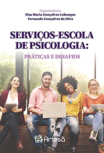 Serviços-escola de Psicologia: Práticas e Desafios