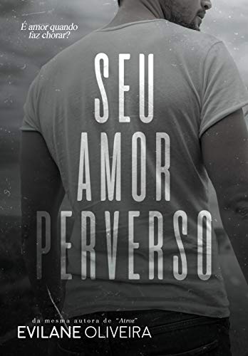 Seu Amor Perverso (LIVRO ÚNICO)