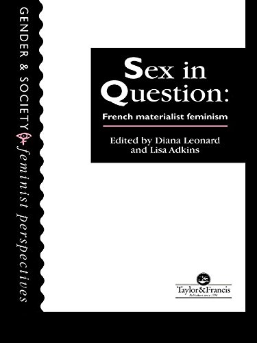 Sex In Question: French Feminism (Gender and Society: Feminist Perspectives) (English Edition)