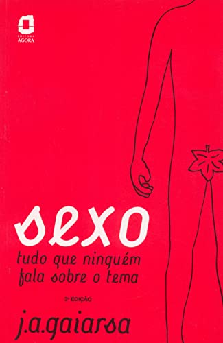 Sexo: tudo que ninguém fala sobre o tema