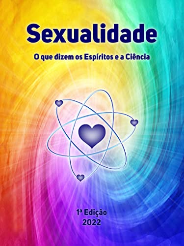 Sexualidade: o que dizem os Espíritos e a Ciência