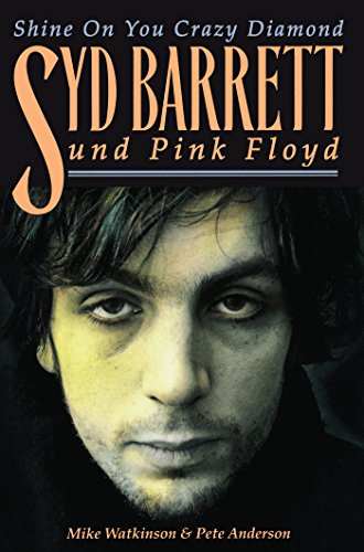 Shine On You Crazy Diamond: Syd Barrett und Pink Floyd: Syd Barrett & Pink Floyd