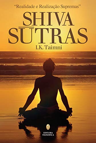 Shiva Sutras: Realidade e Realização Supremas