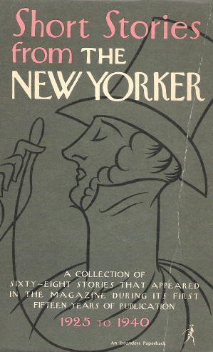 Short Stories From The New Yorker: Uma coleção de histórias que aparecem na revista durante seus primeiros quinze anos de publicação, 1925-1940